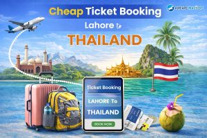 Cheap Ticket Booking Lahore to Thailand